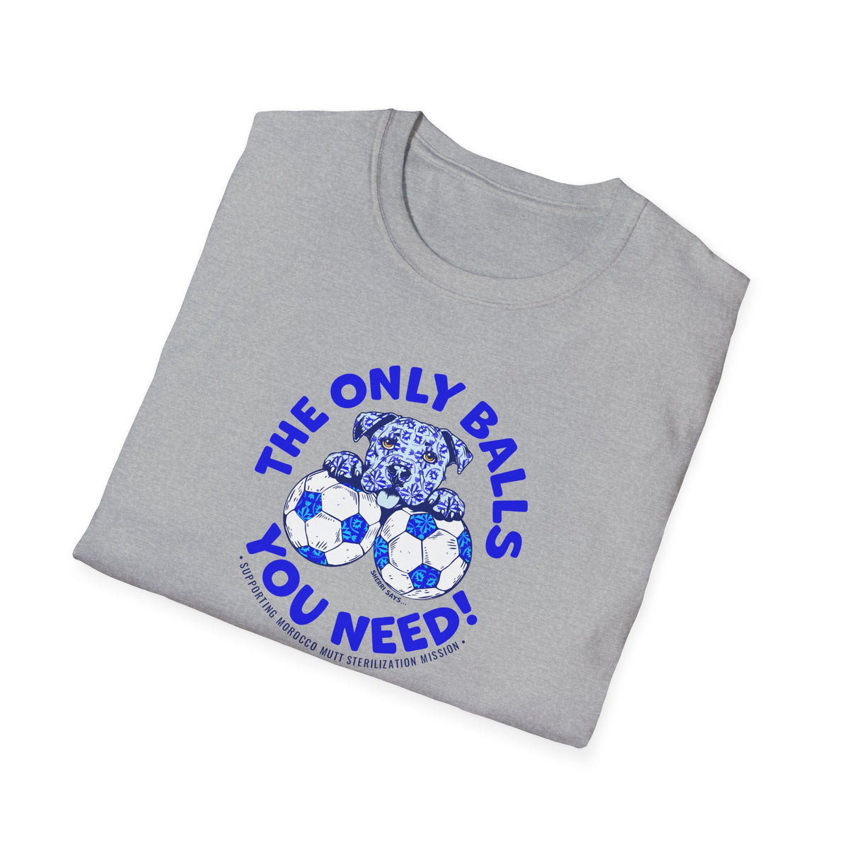 Soccer Balls Graphic T-Shirt — "The Only Balls You Need"